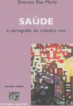 Saúde: a Cartografia do Trabalho Vivo