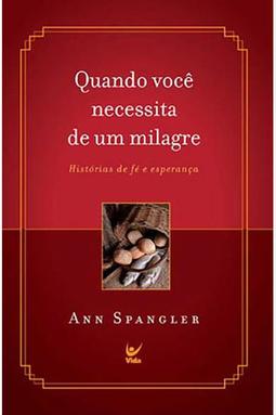 Quando Você Necessita de um Milagre