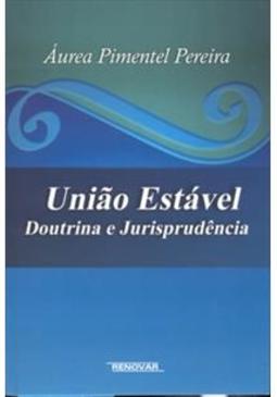 União Estável: Doutrina e Jurisprudência