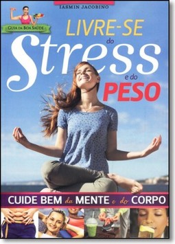 Livre-se do Stress e do Peso: Cuide Bem da Mente e do Corpo