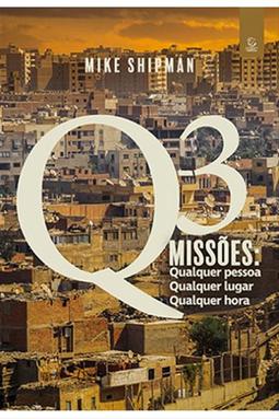 Q3 Missões: Qualquer Pessoa, Qualquer Lugar, Qualquer Hora