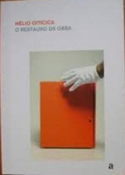 Hélio Oiticica: o restauro da obra