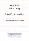 My Life in Advertising and Scientific Advertising (Advertising Age Classics Library) (English Edition)