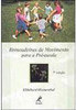 Brincadeiras de Movimento para a Pré-Escola