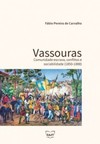 Vassouras: comunidade escrava, conflitos e sociabilidade (1850-1888)