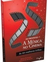 25 Anos do Programa A Música no Cinema