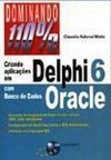 Criando Aplicações Delphi 6 com Banco de Dados Oracle