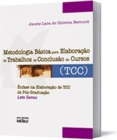 Metodologia básica para elaboração de trabalhos de conclusão de cursos (TCC)