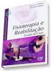 Fisioterapia e Reabilitação: Estudo de Casos