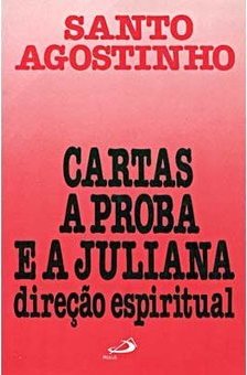 Cartas a Proba e a Juliana: Direção Espiritual