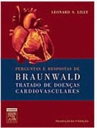 Perguntas e Respostas Braunwald Tratado de Doenças Cardiovasculares
