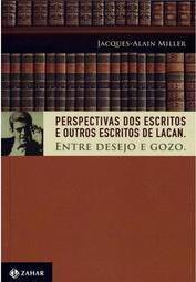 Perspectivas dos Escritos e Outros Escritos de Lacan
