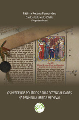 Os herdeiros políticos e suas potencialidades na Península Ibérica medieval