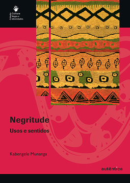 Negritude: Usos e sentidos