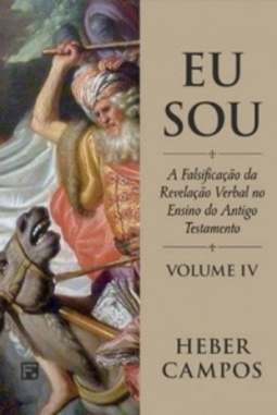 Eu Sou (A Doutrina da revelação verbal #4)