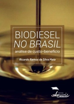 Biodiesel no Brasil: análise de custo-benefício