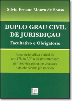 Duplo Grau Civil de Jurisdição - Facultativo e Obrigatório