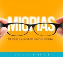 Miopias na escolha da carreira profissional