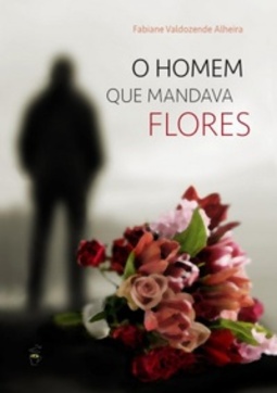 O Homem que Mandava Flores