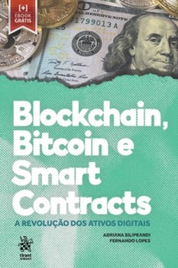 Blockchain, bitcoin e smart contracts: a revolução dos ativo digitais