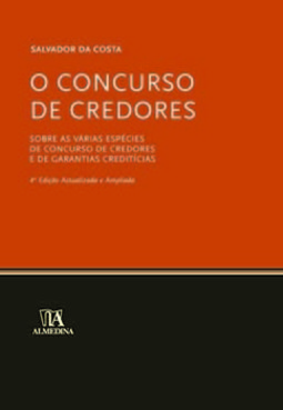O concurso de credores: sobre as várias espécies de concurso de credores e de garantias creditícias