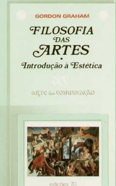 Filosofia das Artes: Introdução à Estética - IMPORTADO