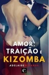 Amor, Traição e Kizomba