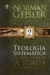 Teologia Sistemática de Norman Geisler - Volume 2 #2
