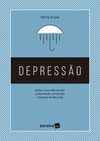 Depressão: saiba como diferenciar a depressão clínica das tristezas do dia a dia