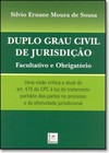 Duplo Grau Civil de Jurisdição - Facultativo e Obrigatório