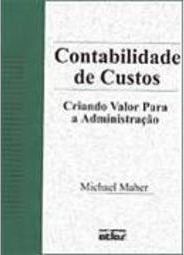Contabilidade de Custos: Criando Valor para a Administração