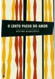 O Lento Passo do Amor