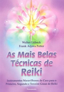 As Mais Belas Técnicas de Reiki