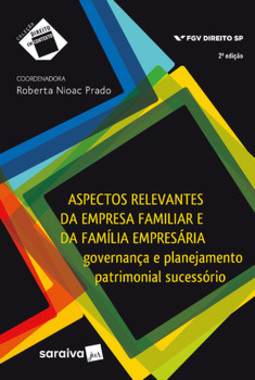 Aspectos relevantes da empresa familiar e da família empresária: governança e planejamento patrimonial sucessório