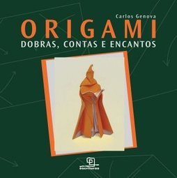 Origami: Dobras, Contas e Encantos
