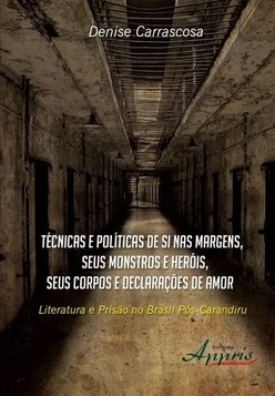 TECNICAS E POLITICAS DE SI NAS MARGENS, SEUS MONSTROS E HEROIS, SEUS CORPOS E DECLARAÇOES DE AMOR