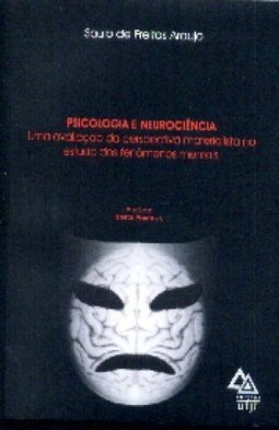 Psicologia e Neurociência: uma Avaliação da Perspectiva Materialista