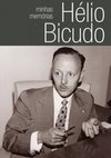 Héllio Bicudo: Minhas Memórias