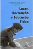 Lazer, Recreação e Educação Física