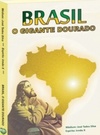 Brasil, o gigante dourado