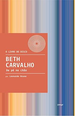 Beth Carvalho: De pé no chão