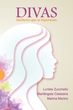 Divas: mulheres que se superaram