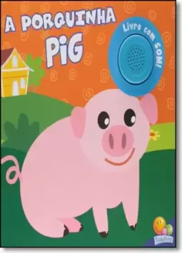 Sons Da Bicharada - A Porquinha Pig