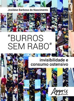 “Burros sem rabo”: invisibilidade e consumo ostensivo