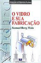O Vidro e Sua Fabricação