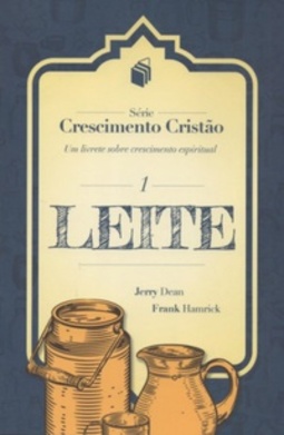 Leite (Série Crescimento Cristão #1)