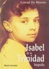 Isabel de la Trinidad: Biografía (Colección: Mística y Místicos)