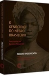 O Genocídio do Negro Brasileiro