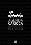 Agenda carioca: Rio de Janeiro, lugares, programas e pessoas
