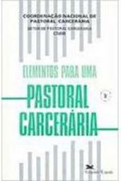 Elementos para uma Pastoral Carcerária